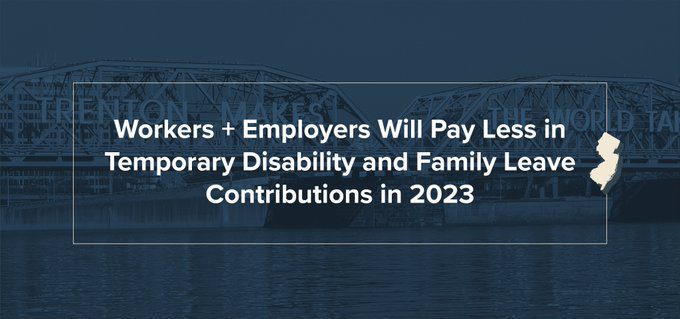 Workers, Employers will Pay Less in Temporary Disability, Family Leave Contributions in 2023, NJDOL Announces